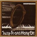 Hoopsnakes - Jump In And Hang On